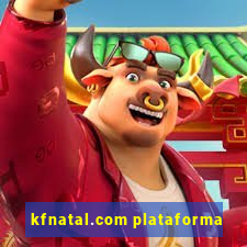 kfnatal.com plataforma